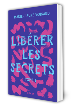Voisard_liberer-les-secrets
