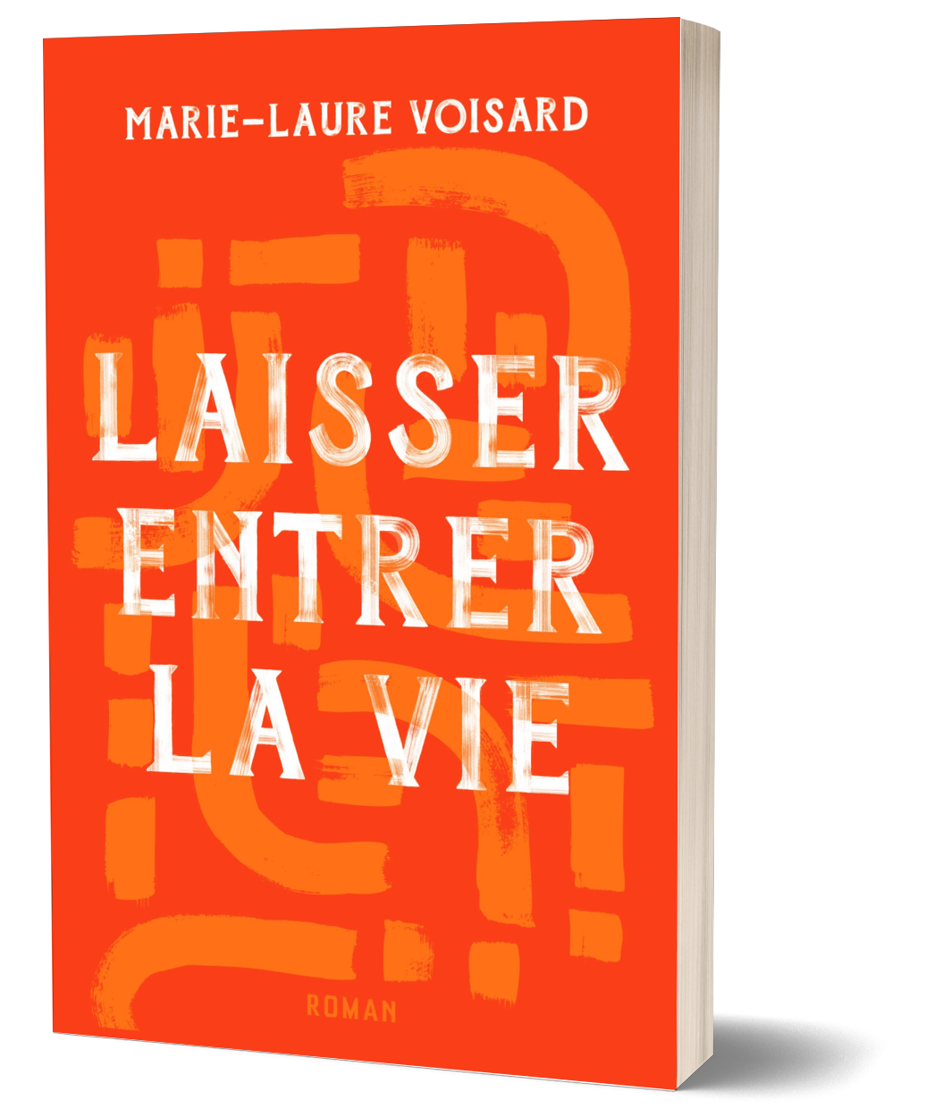 Laisser Entrer la Vie-MarieLaureVoisardRomanciere-2024