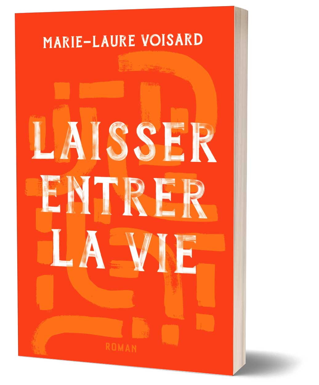 couverture livre Laisser Entrer la Vie Marie-Laure Voisard couverture livre Laisser Entrer la Vie Marie-Laure Voisard